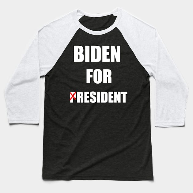 biden for resident Baseball T-Shirt by itacc